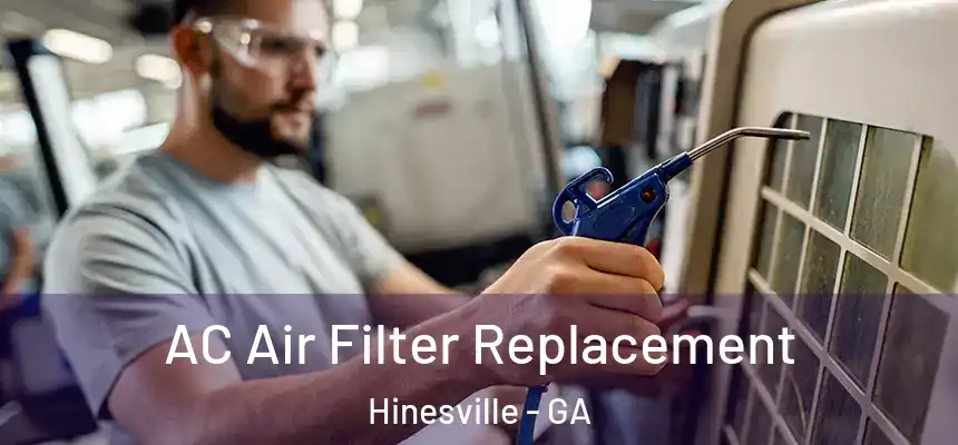 AC Air Filter Replacement Hinesville - GA