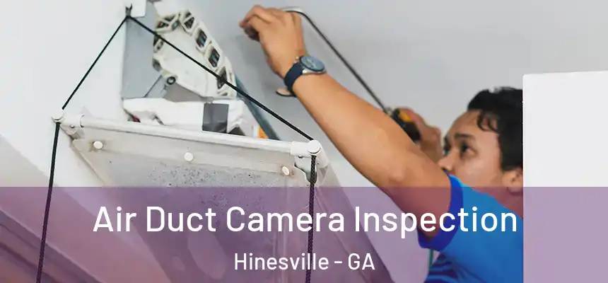 Air Duct Camera Inspection Hinesville - GA