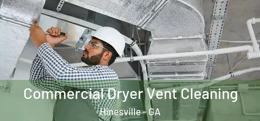 Commercial Dryer Vent Cleaning Hinesville - GA