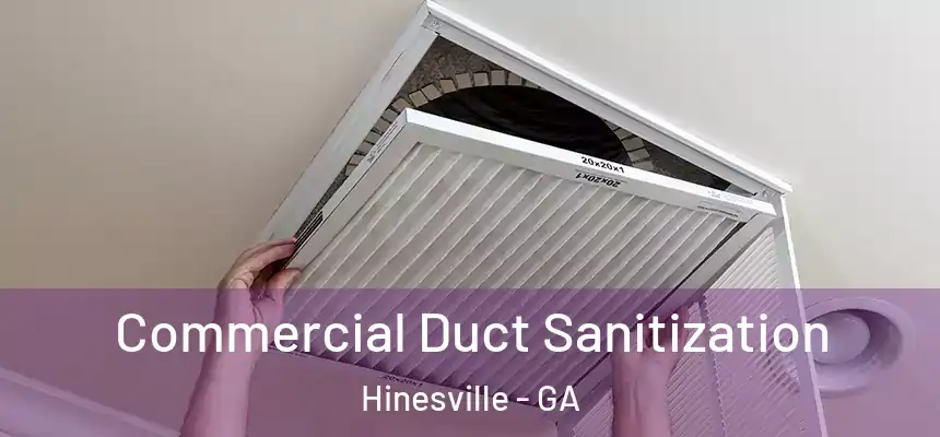  Commercial Duct Sanitization Hinesville - GA