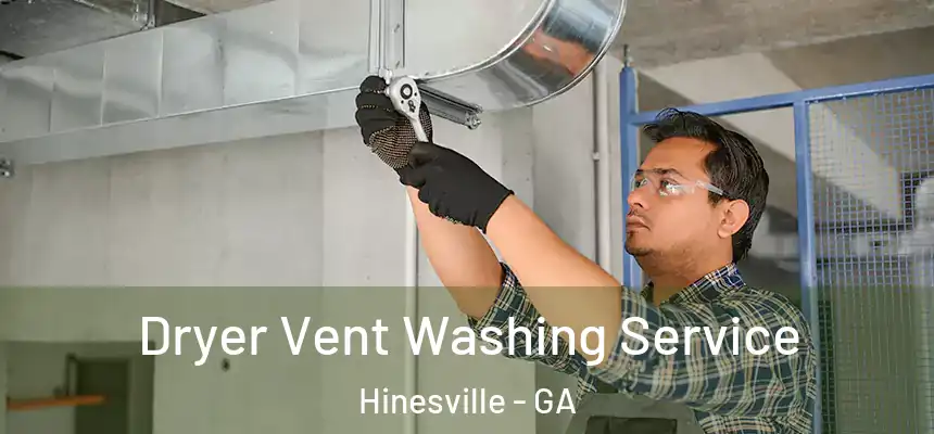  Dryer Vent Washing Service Hinesville - GA