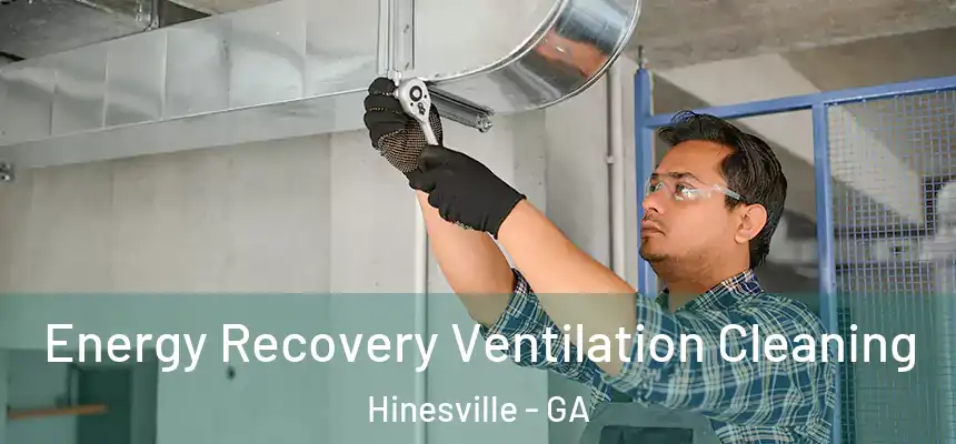 Energy Recovery Ventilation Cleaning Hinesville - GA