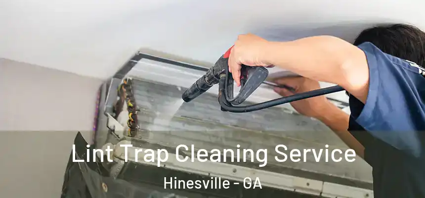 Lint Trap Cleaning Service Hinesville - GA